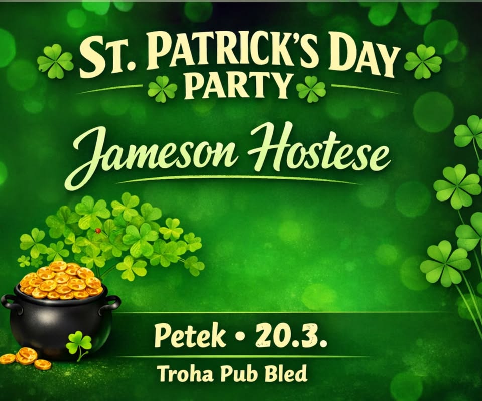 ST. PATRICK’S PARTY | petek, 20/3 | Troha Pub Bled