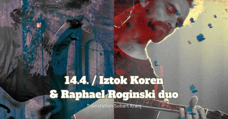 Iztok Koren & Raphael Roginski duo