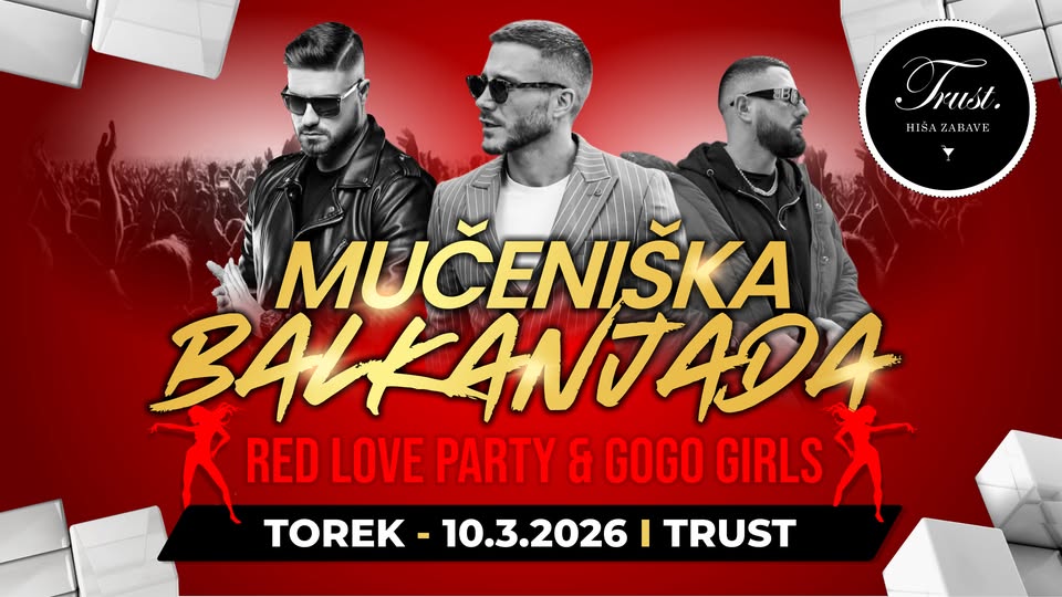 Mučeniška 𝗕𝗔𝗟𝗞𝗔𝗡𝗝𝗔𝗗𝗔 ツ RED LOVE PARTY & GOGO GIRLS