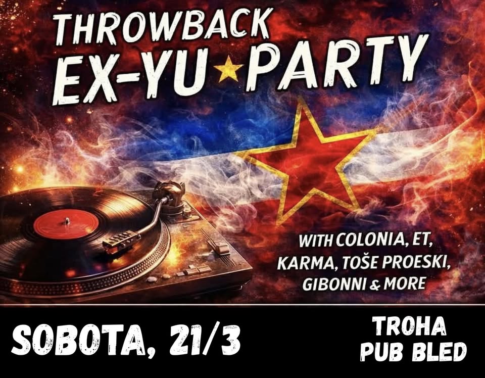 EX-YU PARTY | sobota, 21/3 | Troha Pub Bled