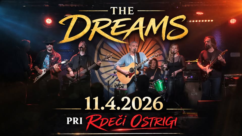 THE DREAMS | Pri Rdeči Ostrigi - Škofja Loka | 11.4.2026 |