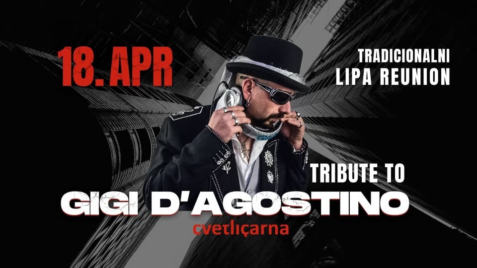 TRIBUTE TO GIGI D'AGOSTINO⎪Cvetličarna 18. April 2026⎪Lipa Reunion