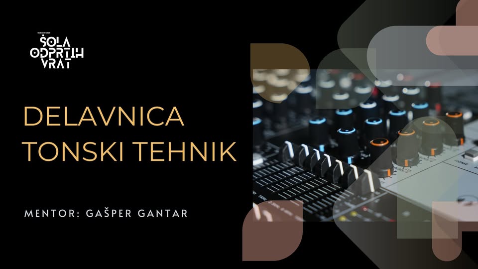 DELAVNICA: TONSKI TEHNIK (Korak naprej / Šola odprtih vrat)
