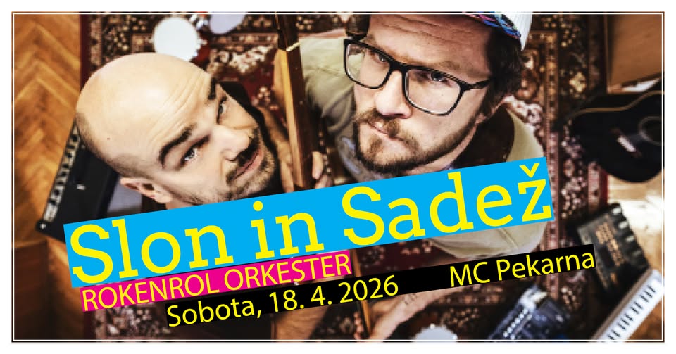 SLON IN SADEŽ rokenrol orkester / SOB 18. 4. 2026 / Maribor, MC Pekarna