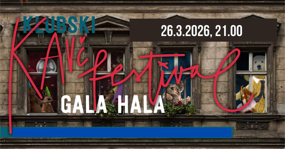 KLUBSKI KAVČ X GALA HALA