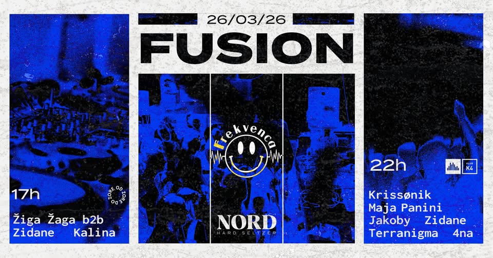 Fusion x Frekvenca // Klub K4 & Zorica // Nord Hard Seltzer