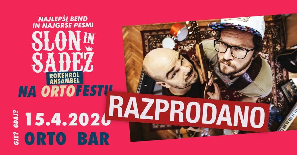 Slon in Sadež -RAZPRODANO!! ORTOFEST 2026 - 15. APRIL