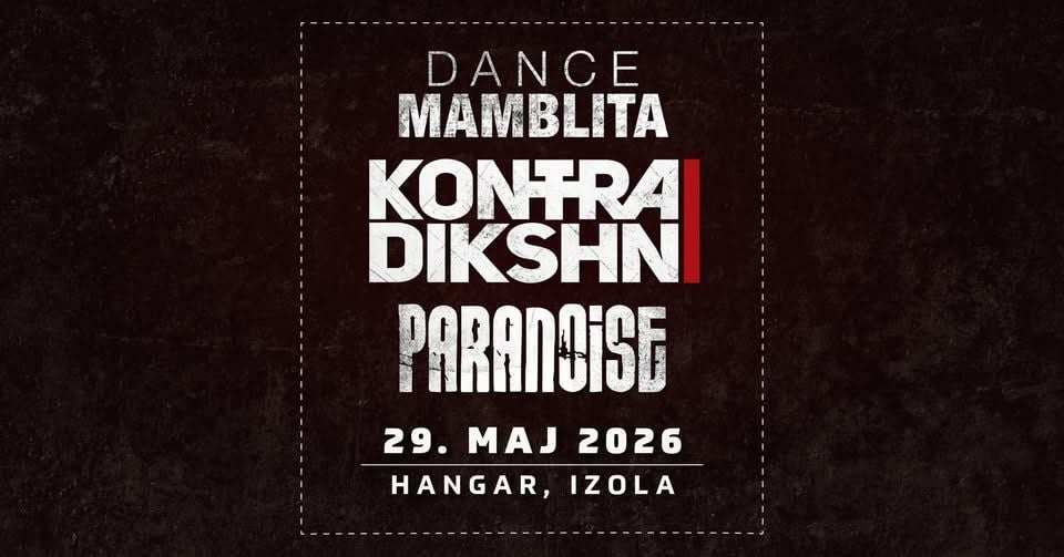 KONTRADIKSHN x PARANOISE x DANCE MAMBLITA @ IZOLA HANGAR