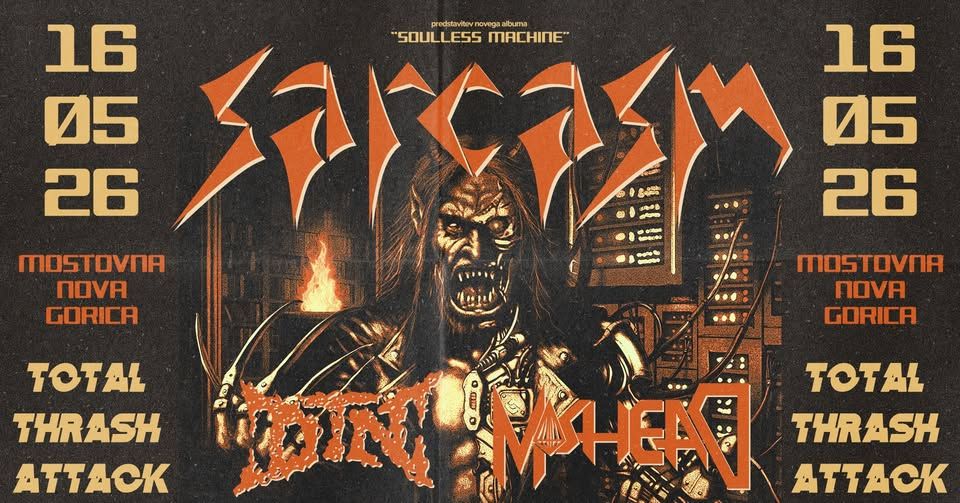 SARCASM – predstavitev novega albuma Soulless Machine z gosti: DTN in Moshead