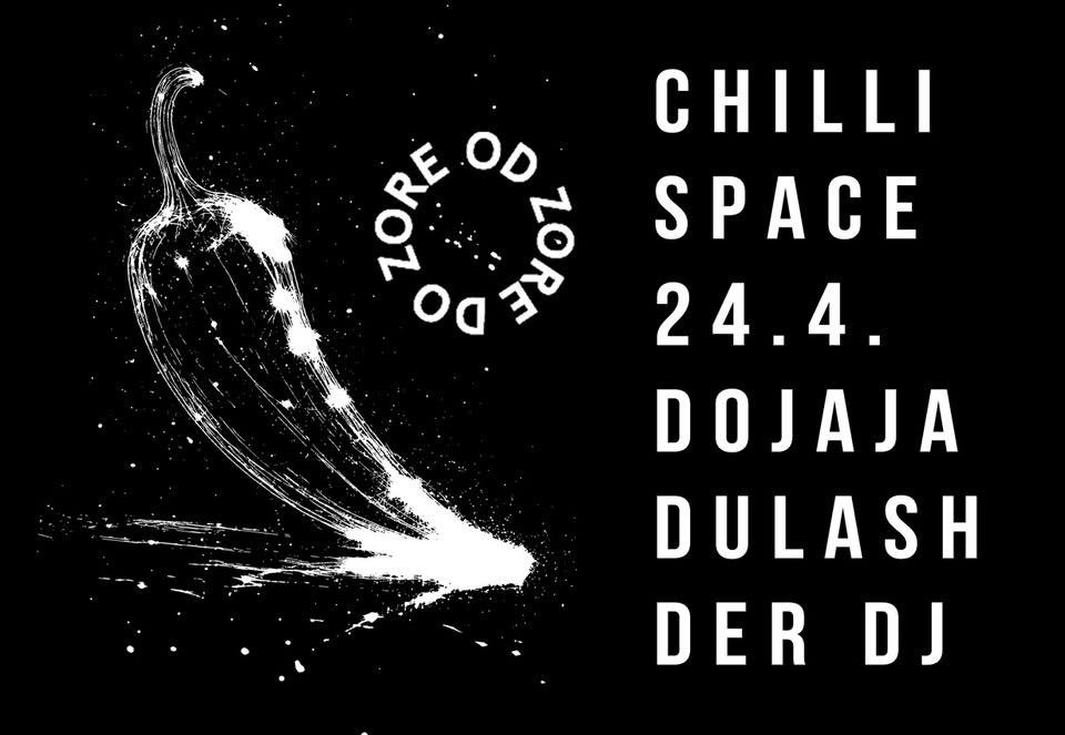 CHILLI SPACE w/ DOJAJA & DULASH DER DJ