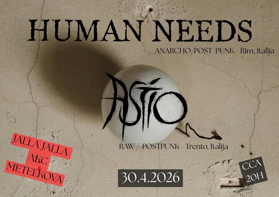 Astio (IT - Raw/Postpunk) + HUMAN NEEDS (IT - Anarcho/postpunk)