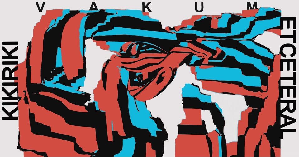 VAKUM predstavlja: Etceteral, Kikiriki