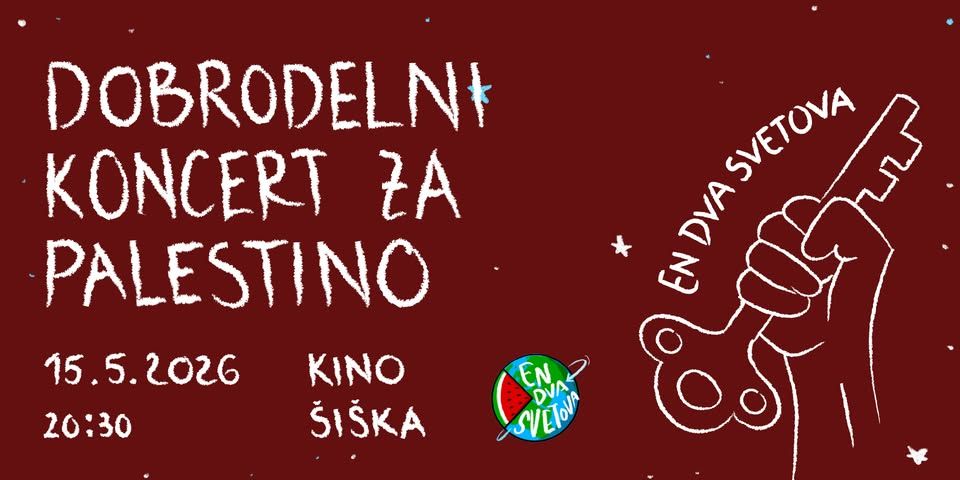En Dva Svetova: Dobrodelni koncert za Gazo @ Kino Šiška