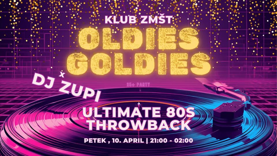 OLDIES GOLDIES x DJ ZUPI