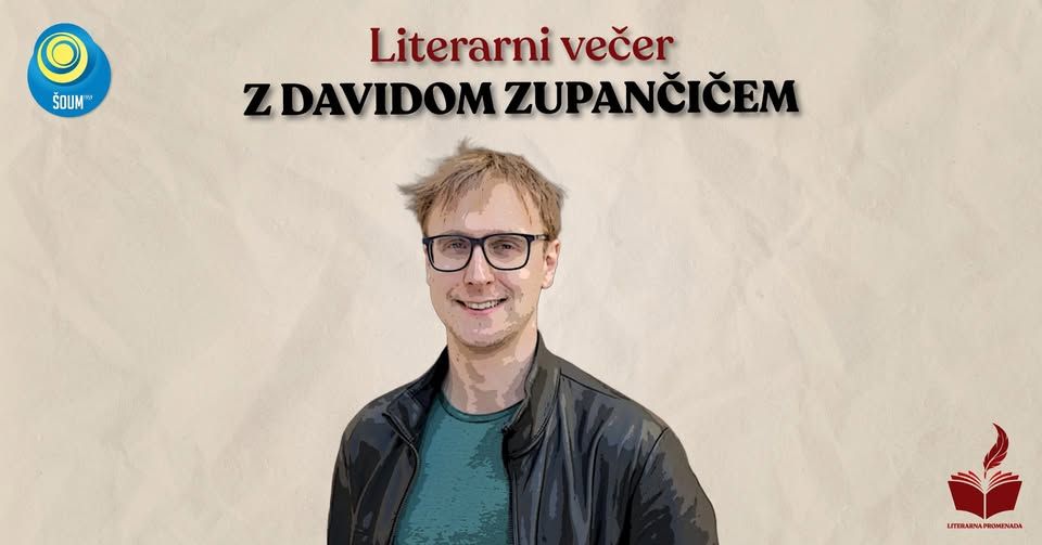 LITERARNI VEČER Z Davidom Zupančičem