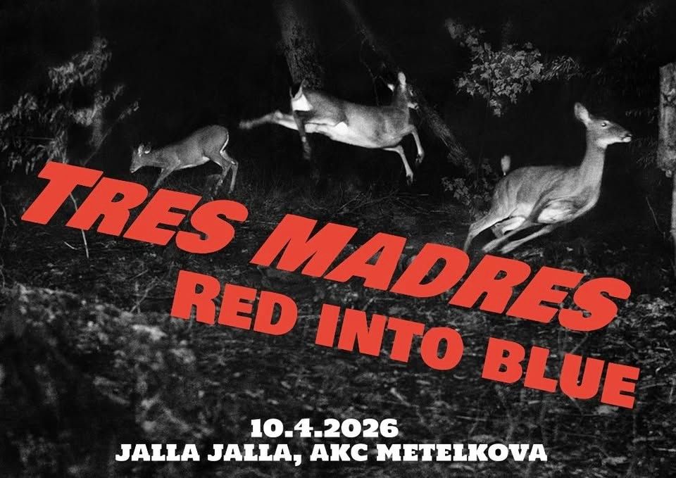 Tres Madres (SL - stoner rock) + Red into Blue (SL - alternative dark rock)