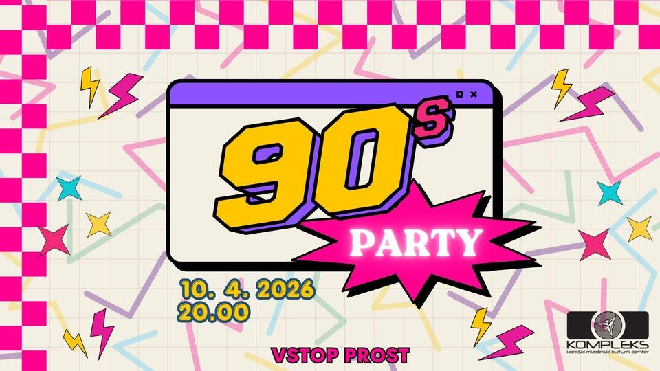 90's PARTY // KMKC Kompleks