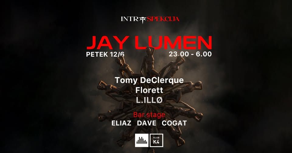 introSpekcija w/ JAY LUMEN, TOMY DECLERQUE, L.ILLØ, FLORETT, ELIAZ, DAVE, COGAT