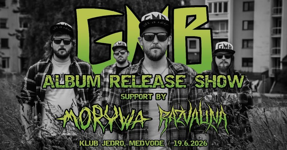 Release the Dead: GMB (release show), Razvalina, Morywa