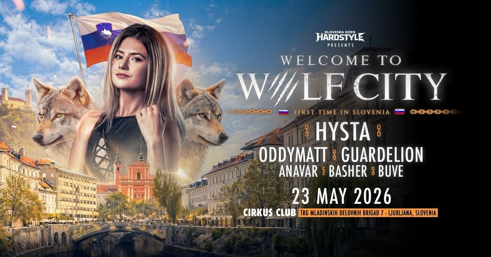 SLOVENIA GOES HARDSTYLE presents: WOLF CITY [SVN] 23.5.