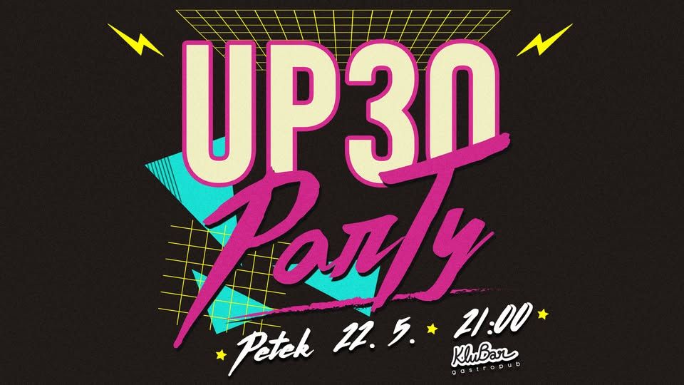 Up30 party - KluBar, Kranj