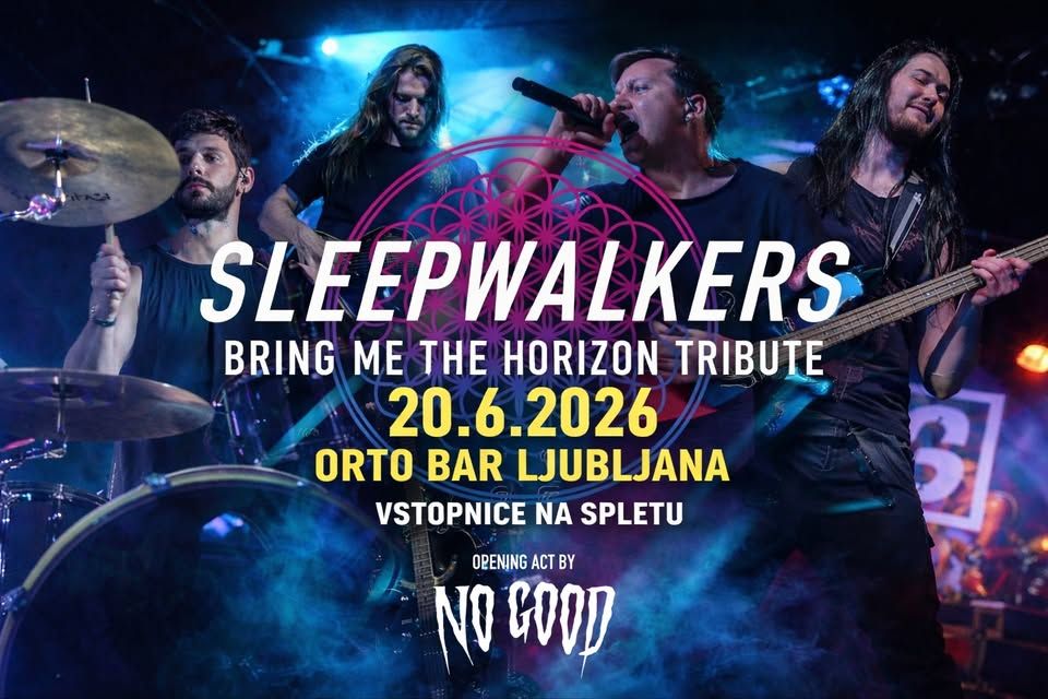 Sleepwalkers - BRING ME THE HORIZON TRIBUTE + No Good | Orto Bar | 20.6.2026
