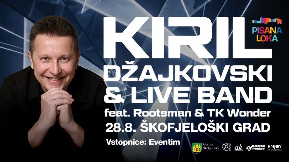 KIRIL DŽAJKOVSKI + Live Band na Škofjeloškem gradu