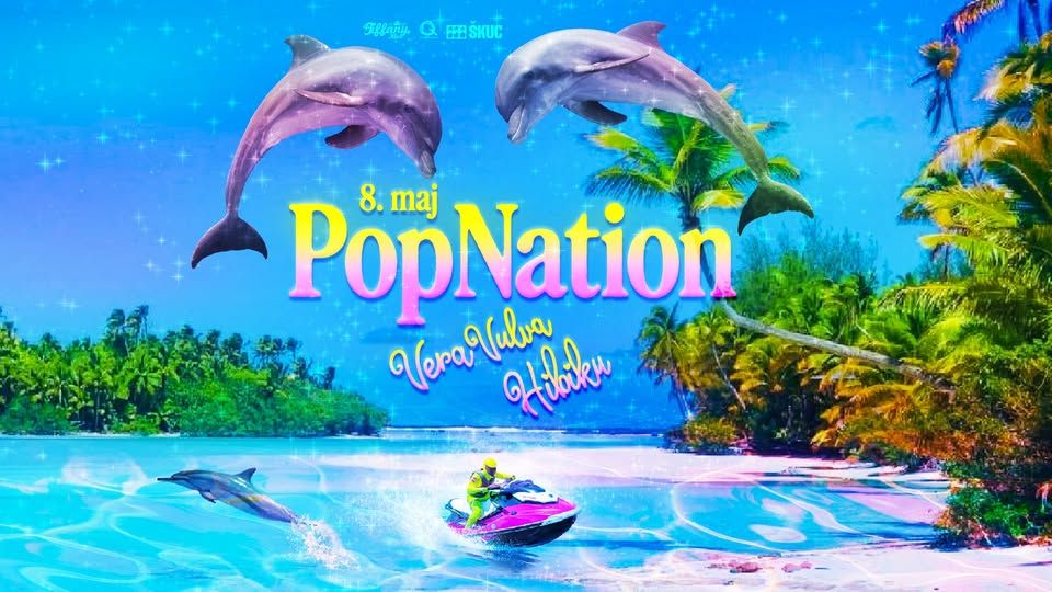 Pop Nation | Vera Vulva + Hibiku