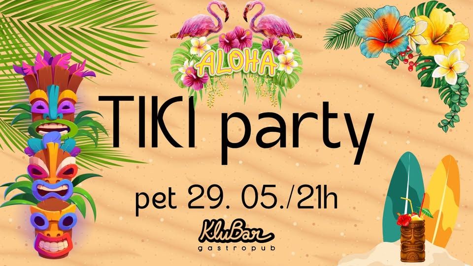 Tiki Party - KluBar, Kranj