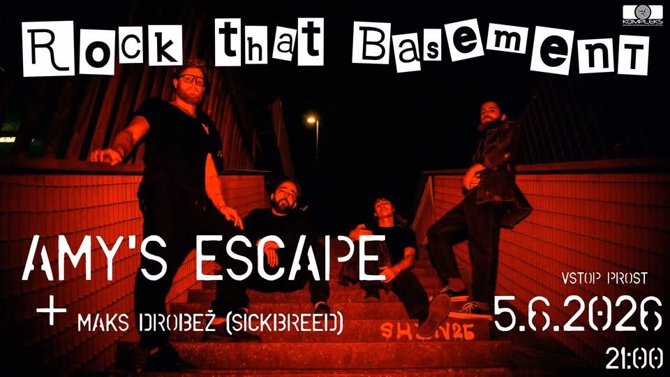 Rock That Basement - AMY'S ESCAPE + Maks Drobež (SICKBREED)