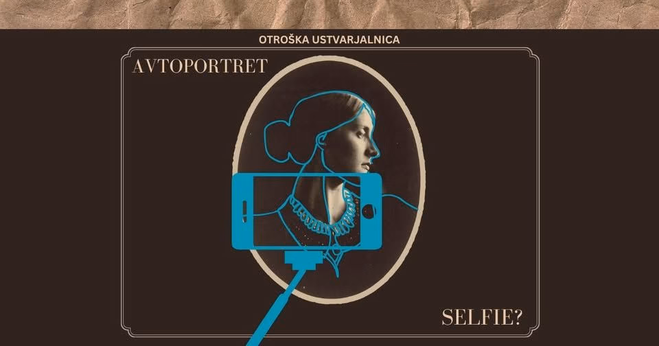 Otroška ustvarjalnica AVTOPORTRET / SELFIE?
