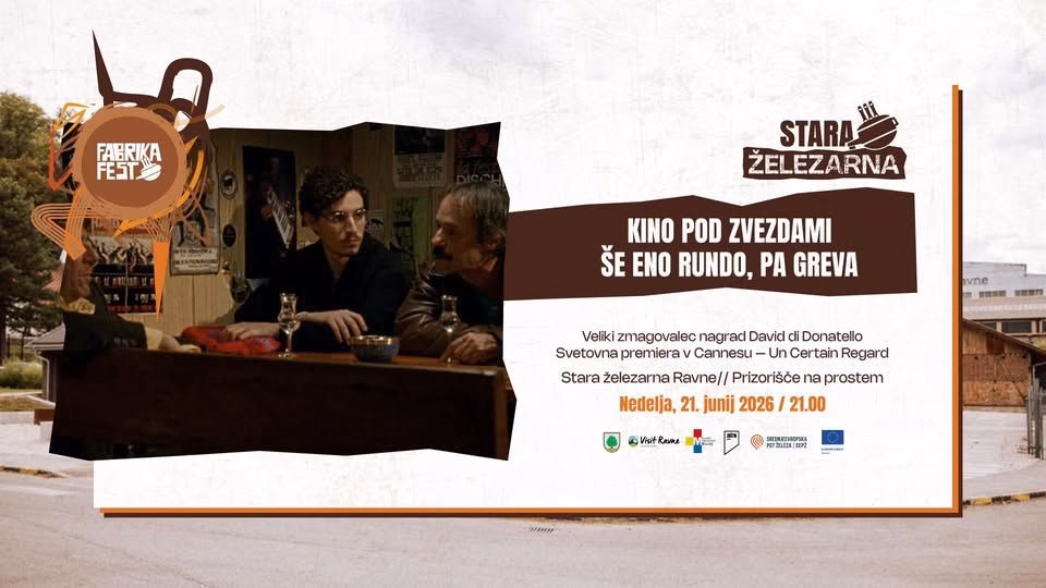 KINO POD ZVEZDAMI // ŠE ENO RUNDO, PA GREVA // Fabrika fest 2026
