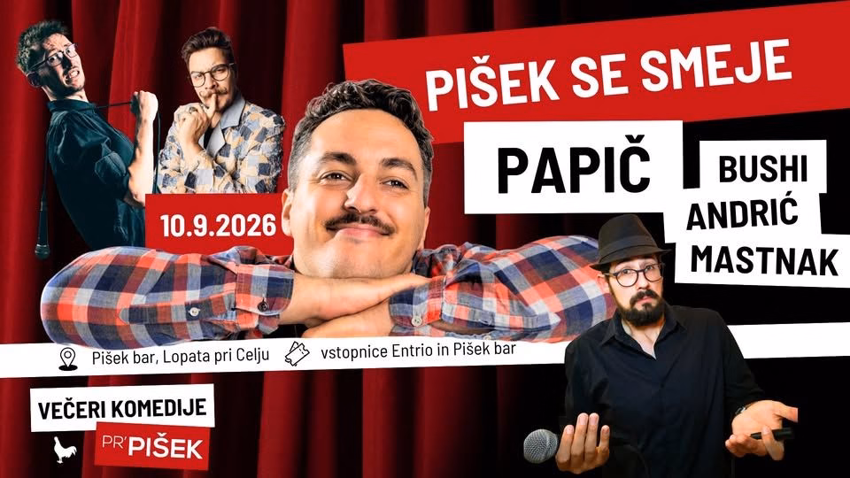 PIŠEK SE SMEJE: PAPIČ, BUSHI, ANDRIĆ, MASTNAK
