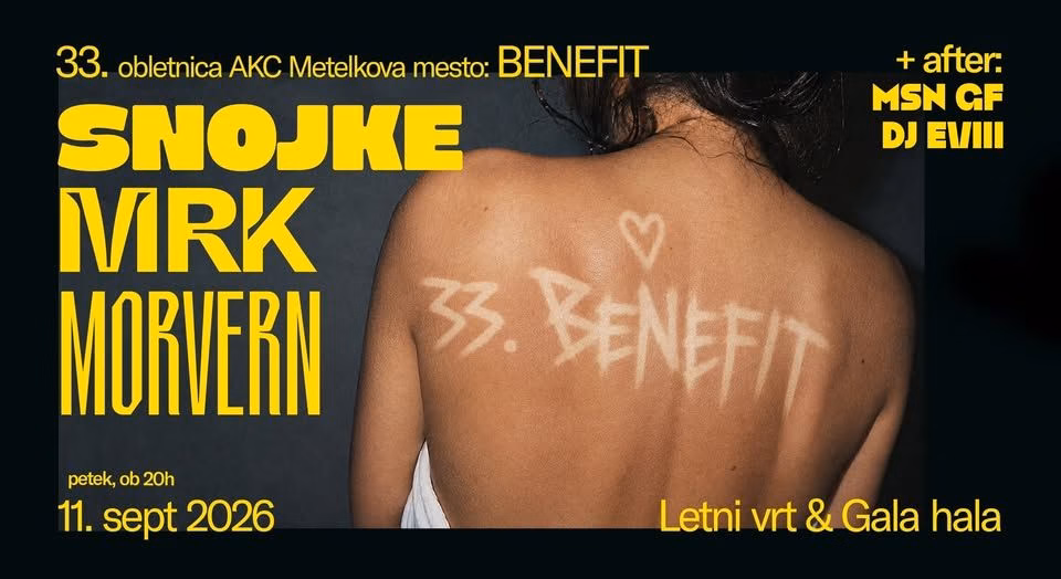 BENEFIT: Snojke, morvern, Mrk // 33. obletnica AKC Metelkova mesto