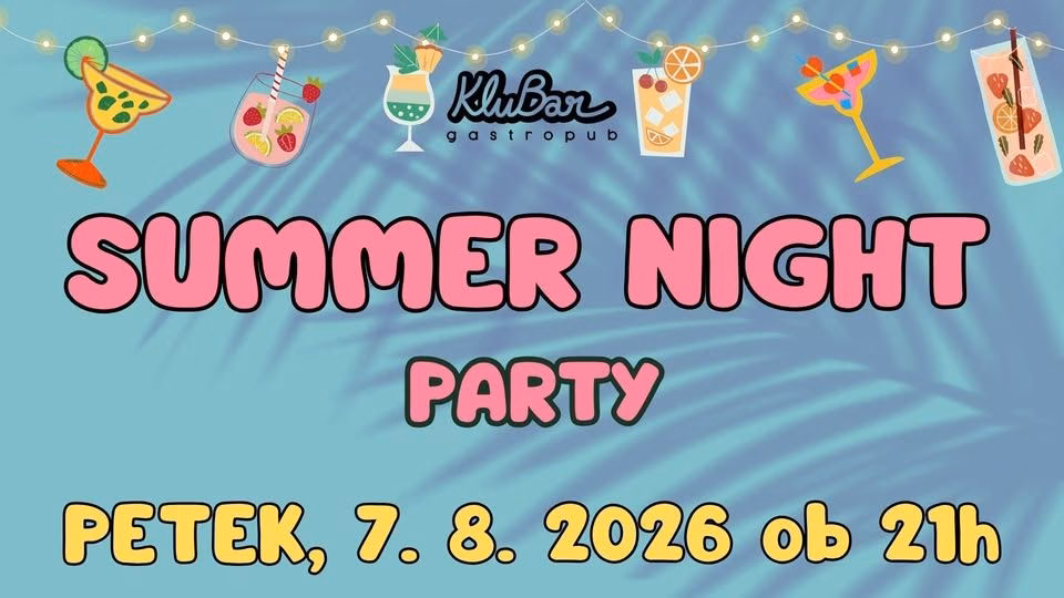 Summer night party - KluBar, Kranj