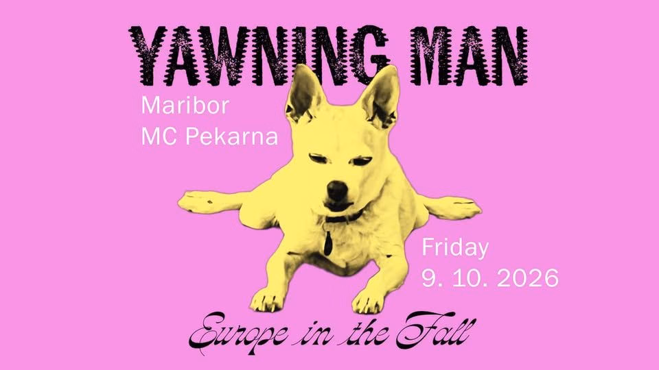 YAWNING MAN (US), Hrmülja (HR), A Gram trip (HR) / 9. 10. 2026 / Maribor, MC Pekarna