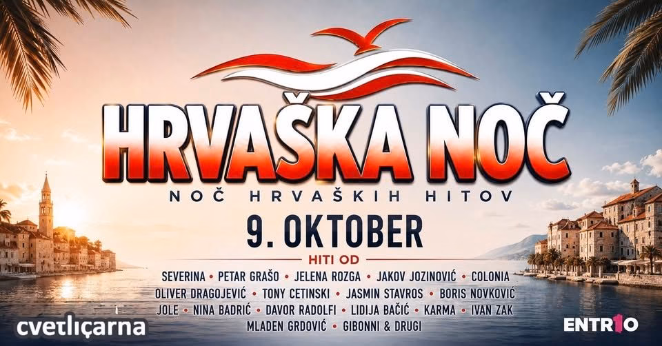 HRVAŠKA NOČ • Cvetličarna 9. OKTOBER 2026