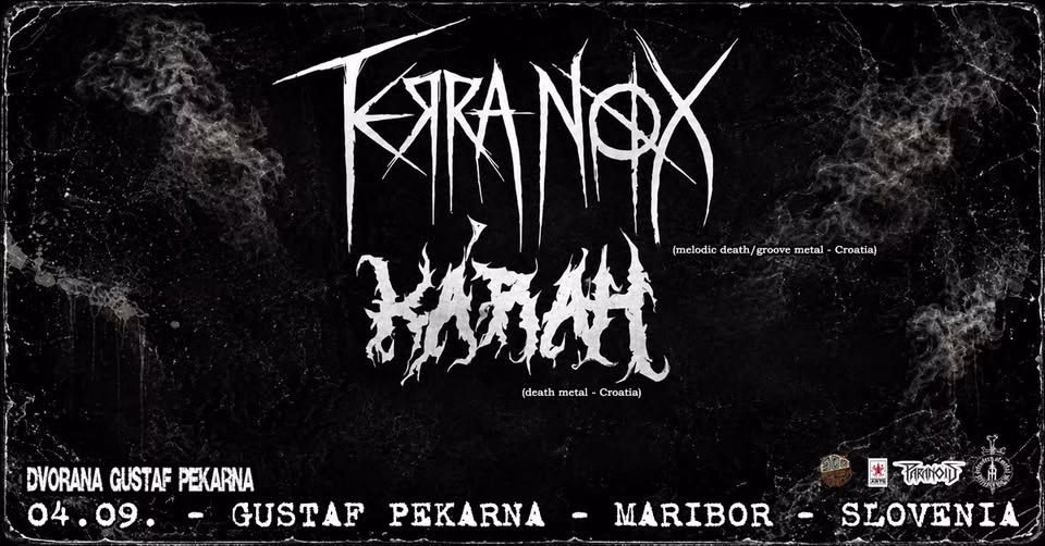 TERRA NOX (melodic death/groove metal - Croatia), KAR'AH (death metal - Croatia)