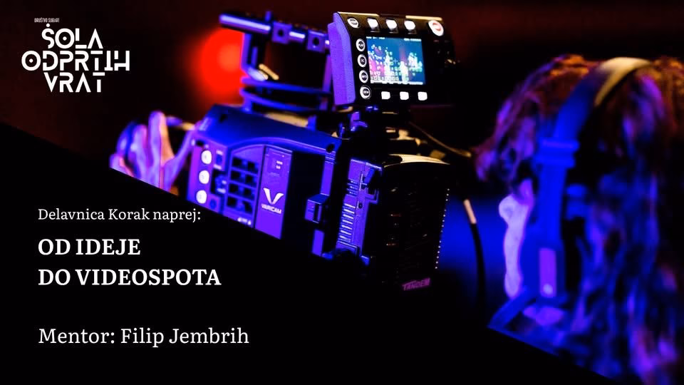OD IDEJE DO VIDEOSPOTA (Korak naprej)