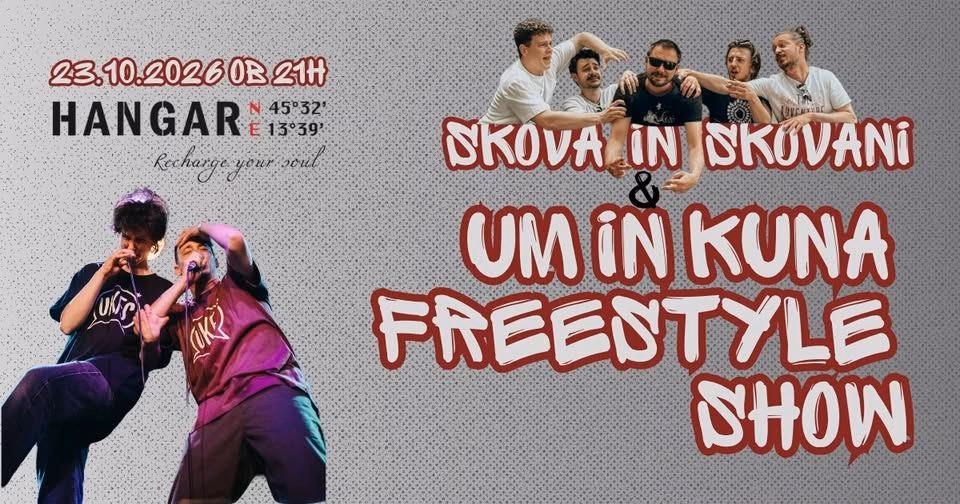SKOVA IN SKOVANI & UM IN KUNA FREESTYLE SHOW // 23.10. // HANGAR BAR