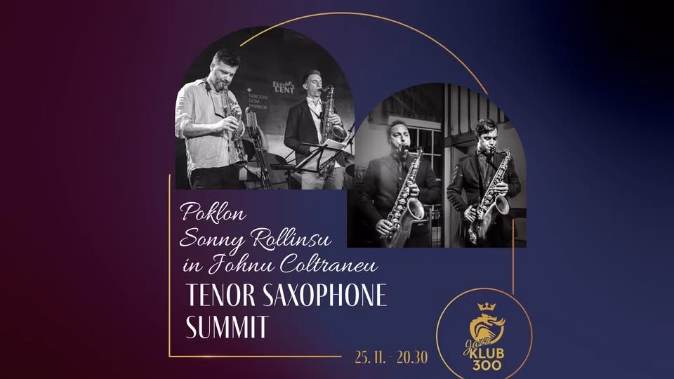 Jazz Klub 300 - Tenor Saxophone Summit - Poklon Sonny Rollinsu in Johnu Coltraneu