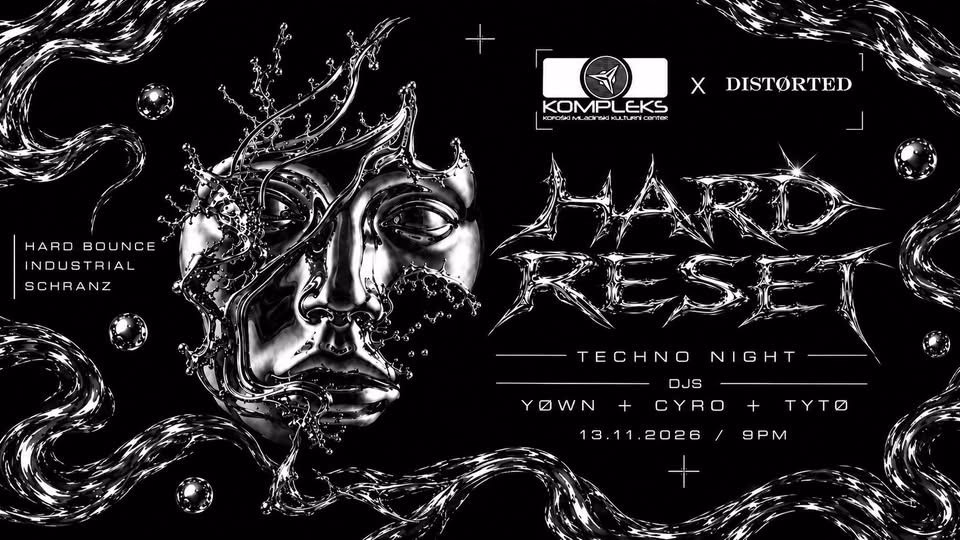 DISTØRTED X KOMPLEKS // Hard Reset Techno Night