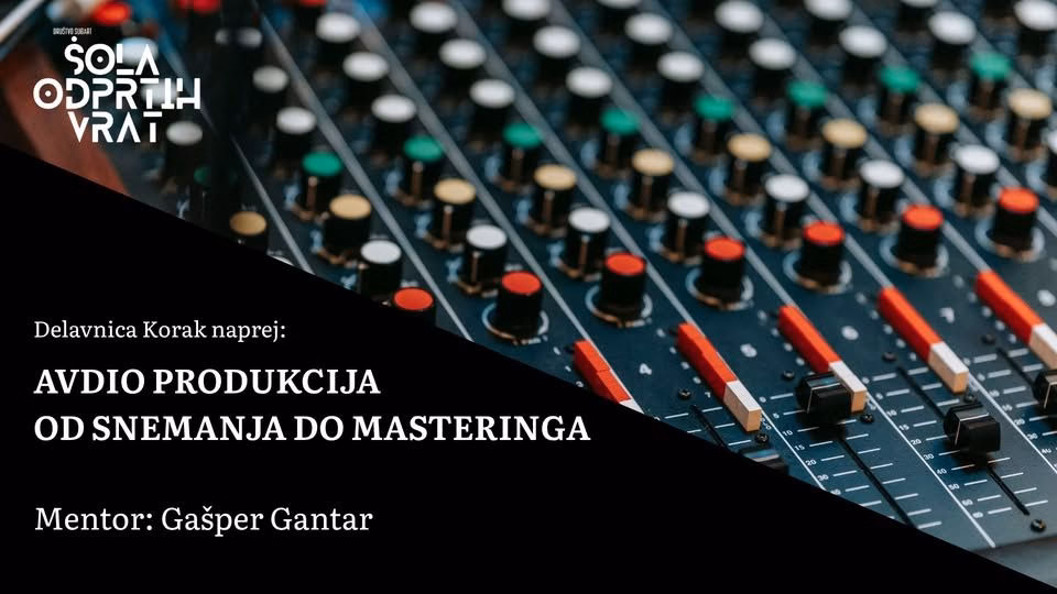 AVDIO PRODUKCIJA - OD SNEMANJA DO MASTERINGA (Korak naprej)