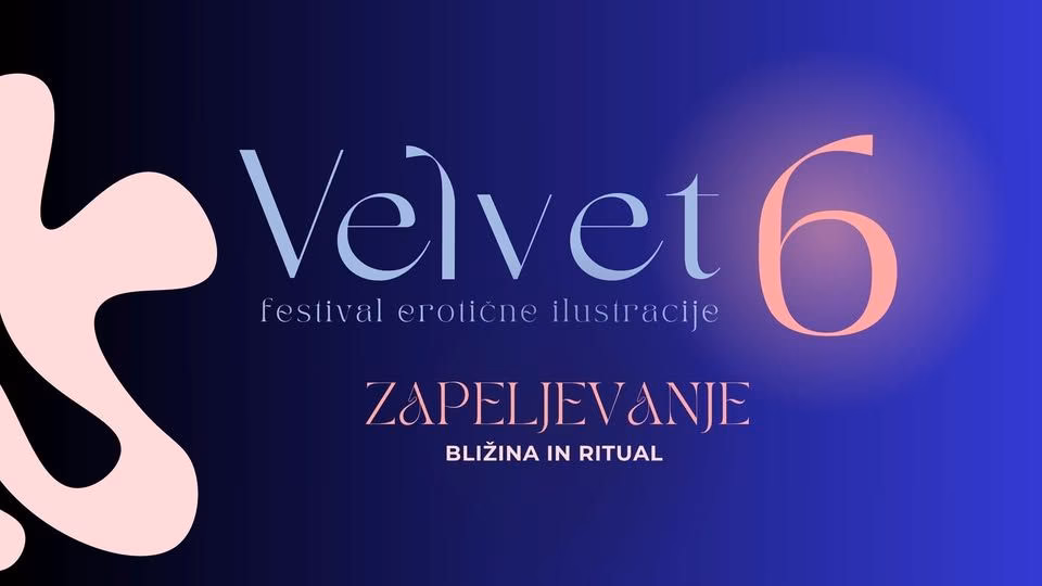 VELVET 6: Zapeljevanje. Bliลพina in ritual
