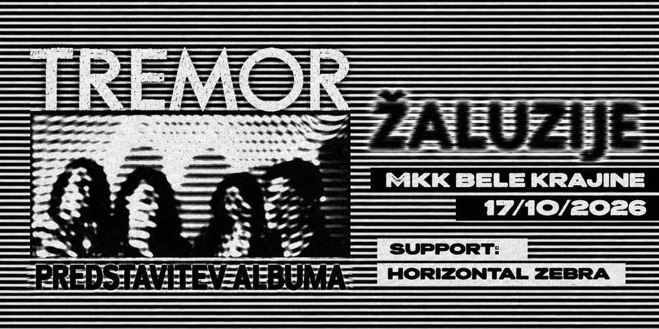 Tremor predstavitev albuma ŽALUZIJE x Horizontal Zebra