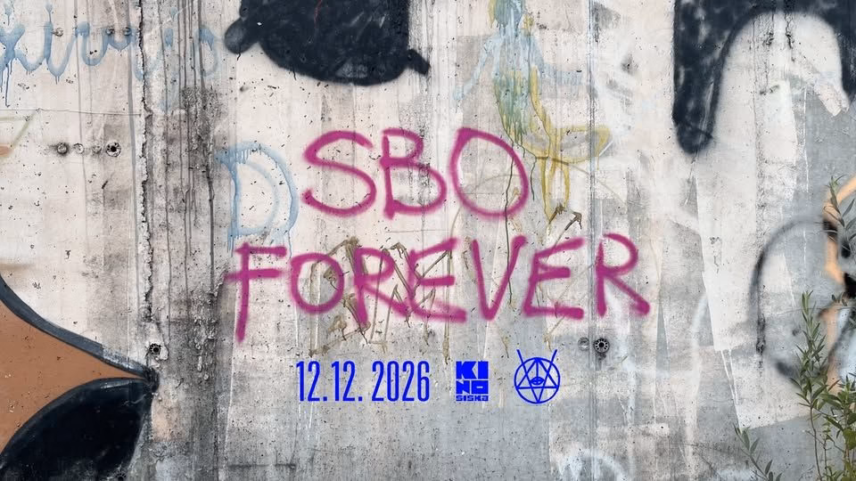 SBO FOREVER – POSLOVILNI KONCERT @ Kino Šiška