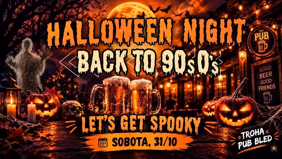 HALLOWEEN NIGHT | sobota, 31/10 | Troha Pub Bled